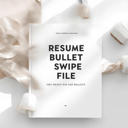 Resume Bullet Swipe File: 100+ ready-to-use bullets